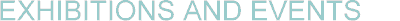 Exhibitions and Events